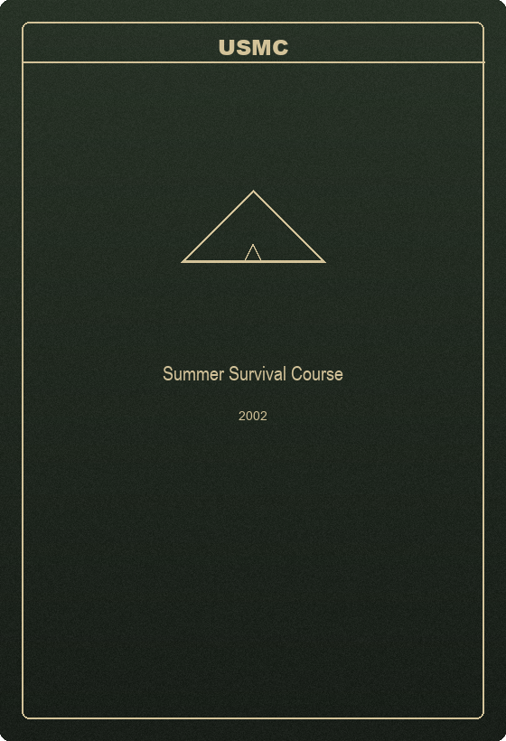 USMC Summer Survival Course (2002)